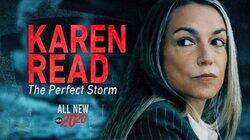 Karen Read: The Perfect Storm Karen Read: The Perfect Storm