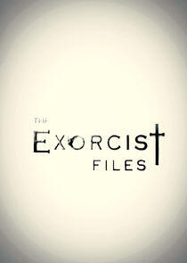 The Exorcist Files The Exorcist Files