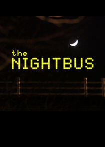The Night Bus The Night Bus