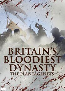 Britain's Bloodiest Dynasty Britain's Bloodiest Dynasty