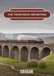 The Train Now Departing The Train Now Departing