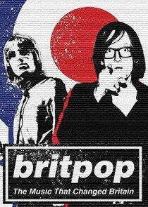 Britpop: The Music That Changed Britain Britpop: The Music That Changed Britain