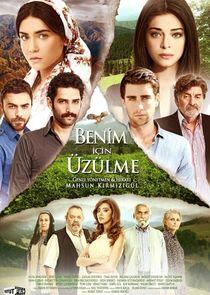 Benim Için Üzülme Benim Için Üzülme