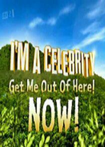 I'm a Celebrity, Get Me Out of Here! NOW! I'm a Celebrity, Get Me Out of Here! NOW!