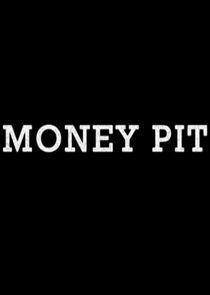 Money Pit Money Pit