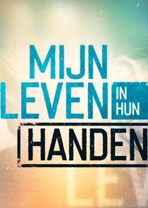 Mijn Leven in Hun Handen Mijn Leven in Hun Handen