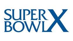 Super Bowl X - Dallas Cowboys vs. Pittsburgh Steelers Super Bowl X - Dallas Cowboys vs. Pittsburgh Steelers