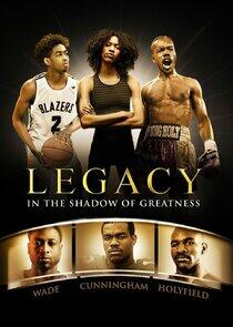 Legacy: In the Shadow of Greatness Legacy: In the Shadow of Greatness