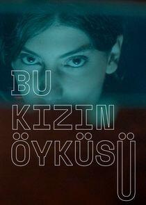 Bu Kızın Öyküsü Bu Kızın Öyküsü