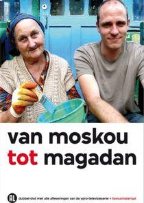 Van Moskou tot Magadan Van Moskou tot Magadan