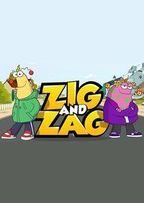 Zig and Zag Zig and Zag