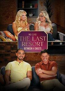 90 Day: The Last Resort Between the Sheets - Season 1 90 Day: The Last Resort Between the Sheets - Season 1