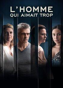 L'homme qui aimait trop