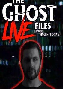 The Ghost Files: Live with Vincente DiSanti The Ghost Files: Live with Vincente DiSanti