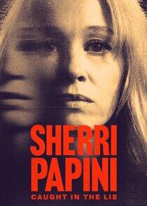 Sherri Papini: Caught in the Lie