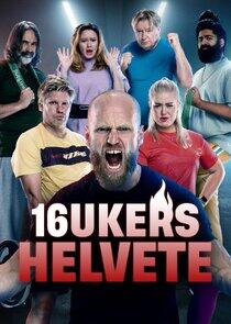 16 ukers helvete - Season 1 16 ukers helvete - Season 1