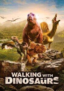Walking with Dinosaurs Walking with Dinosaurs