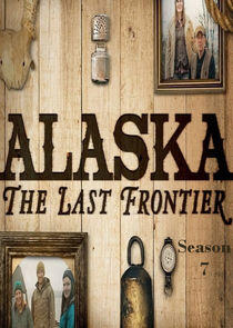 Alaska: The Last Frontier - Season 7 Alaska: The Last Frontier - Season 7