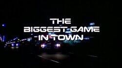 The Biggest Game in Town The Biggest Game in Town