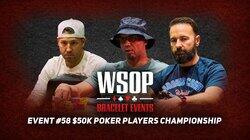 Event #58 $50K Poker Players Championship | Day 3 Event #58 $50K Poker Players Championship | Day 3