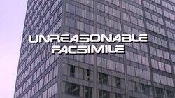 Unreasonable Facsimile Unreasonable Facsimile