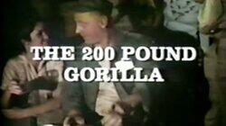 The 200 Pound Gorilla The 200 Pound Gorilla