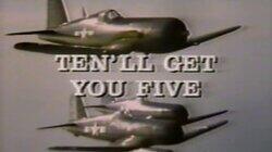 Ten'll Get You Five Ten'll Get You Five
