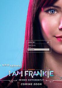 I Am Frankie I Am Frankie