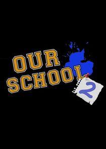 Our School Our School