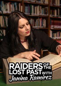 Raiders of the Lost Past with Janina Ramirez Raiders of the Lost Past with Janina Ramirez
