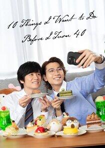 40 Made ni Shitai 10 no Koto - Season 1 40 Made ni Shitai 10 no Koto - Season 1
