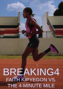 Breaking4: Faith Kipyegon vs. the 4-Minute Mile Breaking4: Faith Kipyegon vs. the 4-Minute Mile