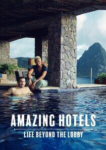 Amazing Hotels: Life Beyond the Lobby - Season 3 Amazing Hotels: Life Beyond the Lobby - Season 3