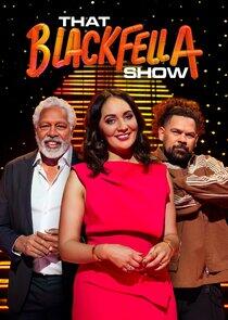 That Blackfella Show That Blackfella Show