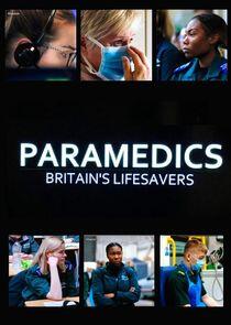 Paramedics: Britain's Lifesavers Paramedics: Britain's Lifesavers