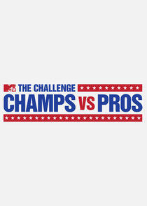 The Challenge: Champs vs. Pros The Challenge: Champs vs. Pros