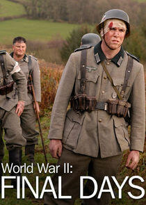 World War II: Final Days World War II: Final Days
