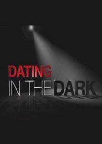 Dating in the Dark Dating in the Dark