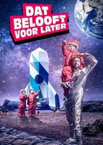 Dat Belooft voor Later - Season 2 Dat Belooft voor Later - Season 2