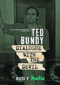 Ted Bundy: Dialogue With the Devil Ted Bundy: Dialogue With the Devil