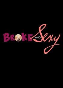 Broke & Sexy Broke & Sexy