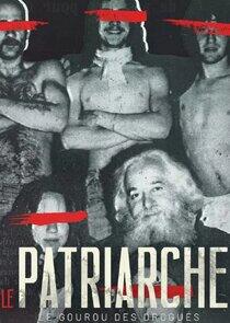 Le Patriarche, le gourou des drogués