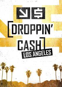 Droppin' Cash: Los Angeles Droppin' Cash: Los Angeles