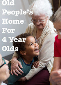 Old People's Home for 4 Year Olds Old People's Home for 4 Year Olds