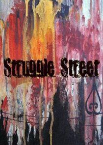 Struggle Street Struggle Street