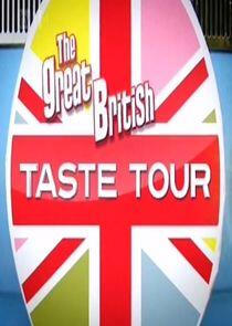 The Great British Taste Tour The Great British Taste Tour