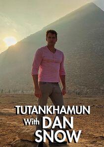 Tutankhamun with Dan Snow Tutankhamun with Dan Snow
