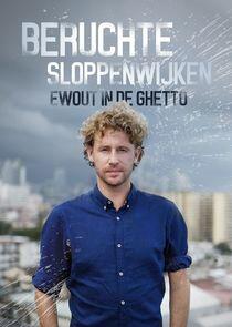 Beruchte sloppenwijken: Ewout in de ghetto Beruchte sloppenwijken: Ewout in de ghetto