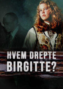 Hvem drepte Birgitte? Hvem drepte Birgitte?