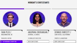 Ivan Plis Vs. Anupama Srirangan Vs. Dennis Fawcett, show # 7531. Ivan Plis Vs. Anupama Srirangan Vs. Dennis Fawcett, show # 7531.